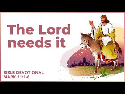 101. The Lord Needs It - Mark 11:1-6