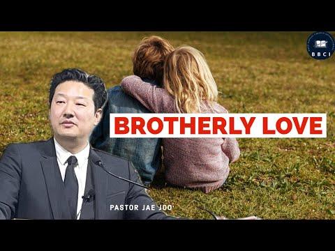 Brotherly Love | Pastor Jae Joo