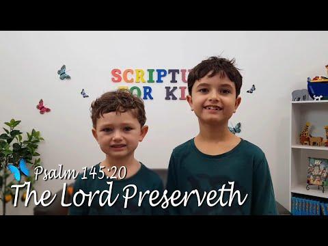 Scripture Song Psalm 145:20 KJV 'The Lord Preserveth'