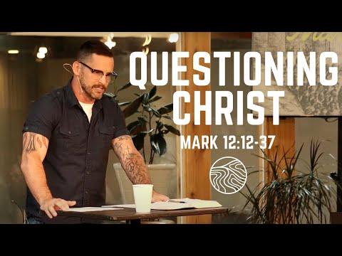 Questioning Christ | Mark 12:12-37 | Paul Stephens