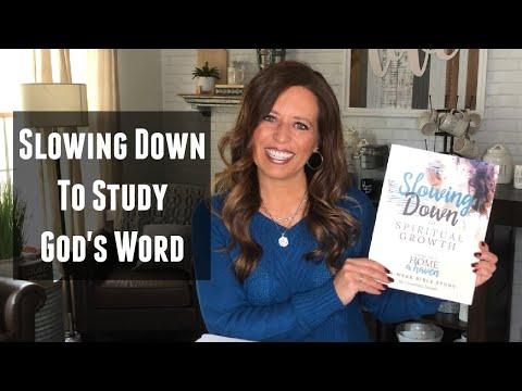 Slowing Down to Study God's Word