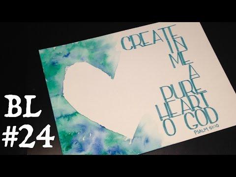 Bible Lettering 24: Create in Me a Pure Heart (Psalm 51:10)