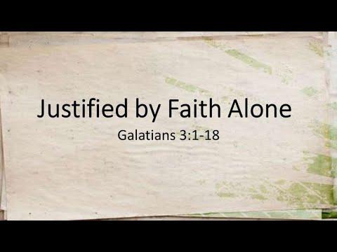 Galatians 2:15-21 Justified By Faith Alone