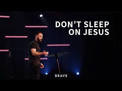 Don't Sleep On Jesus (Mark 14:32-42) - Samuel Laws - Brave Church