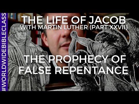 The Prophecy of False Repentance (Martin Luther on Genesis 27:38-41)