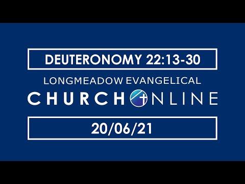 Deuteronomy 22: 13-30 | Longmeadow Evangelical Church