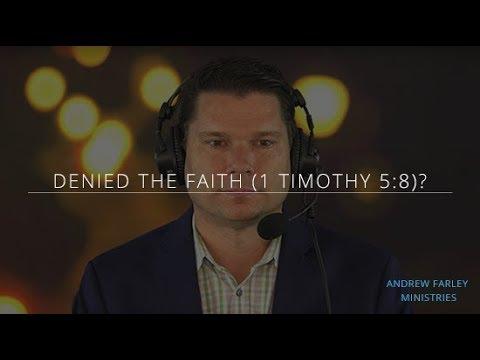 Denied the Faith (1 Timothy 5:8)? | Andrew Farley