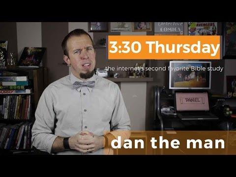 Dan The Man: Daniel 1:8-9 | 3:30 Thursday Bible Study