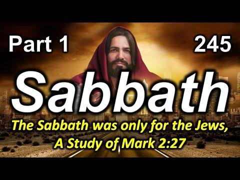 245 The Sabbath Was Only For The Jews Mark 2:27 Part 1