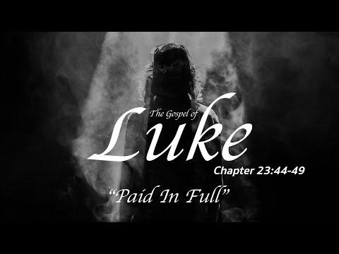 "Paid In Full" Luke 23:44-49 | Calvary Chapel New Harvest
