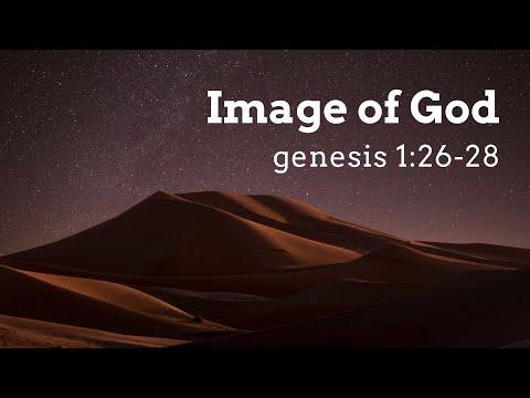Genesis 1:26-28  "Image of God" - Pastor Matthew Johnson
