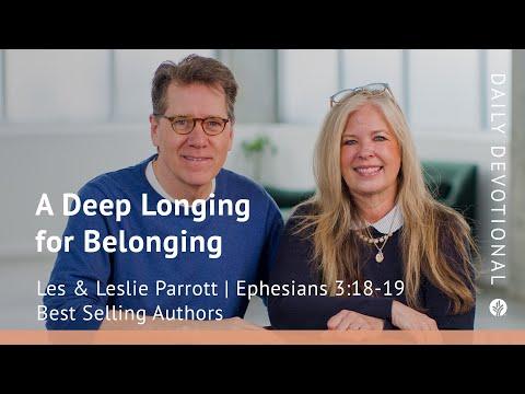 A Deep Longing for Belonging | Ephesians 3:18–19 | Our Daily Bread Video Devotional