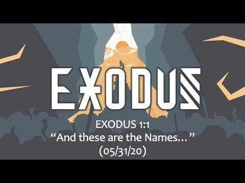 Exodus 1:1 ~ "And these are the Names..."