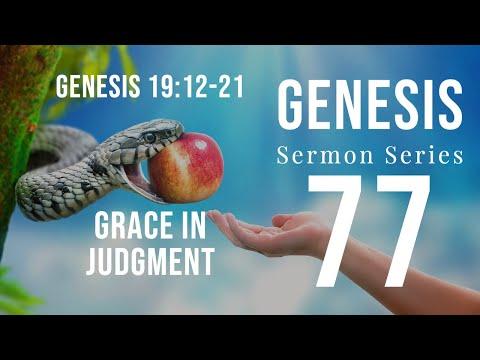 Genesis Sermon Series 077. “Grace in Judgment.” Genesis 19:12-22. Dr. Andy Woods. 5-1-22.