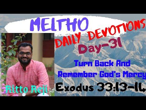 Meltho: Day-31| Turn Back And Remember God's Mercy| Exodus 33:13-14| Ritto Reji| Meltho Devotions.
