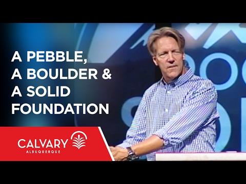 A Pebble, a Boulder & a Solid Foundation - 1 Peter 1:1 - Skip Heitzig