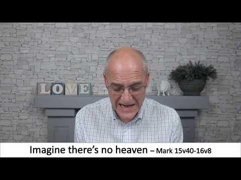 Imagine there's no Heaven (Mark 15:40-16:8) - Charles De Kiewit