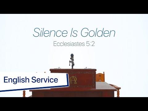 English Service: Silence Is Golden (Eccl 5:2) by Rev Dr Jeffrey Khoo, June 14, 2020