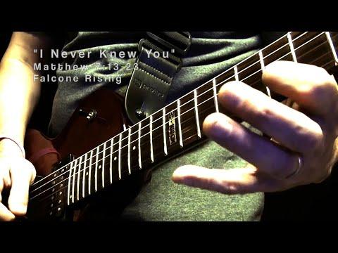 I NEVER KNEW YOU | Falcone Rising | Christian Metal | Matthew 7:13-23