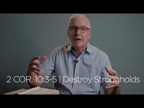 2 Corinthians 10:3-5 | Destroy Strongholds