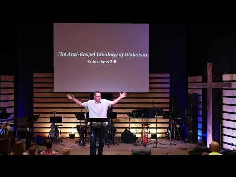 The Anti-Gospel Ideology of Wokeism - Colossians 2:8 - Pastor Jeremy Pickens