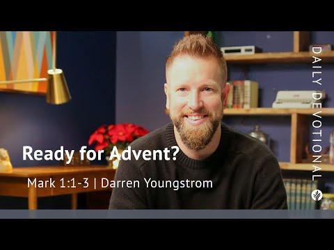 Ready for Advent? | Mark 1:1–3 | Our Daily Bread Video Devotional
