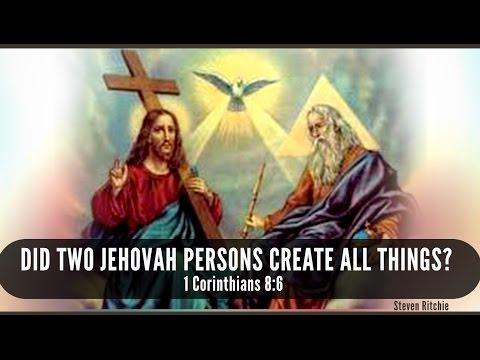 Did Two Jehovah Persons Create All Things? 1 Corinthians 8:6
