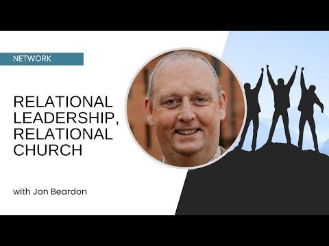 Strong Foundations: Relational Leadership, Relational Church - Jon Beardon