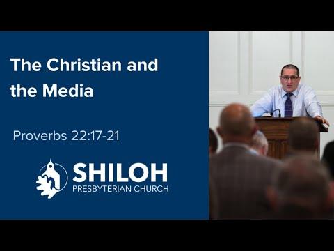 The Christian and the Media (Proverbs 22:17-21)
