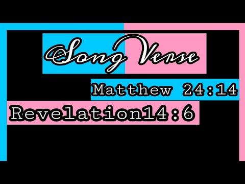 Song Verse Matthew 24:14/Revelation14:6 2019???? Leo & Faith