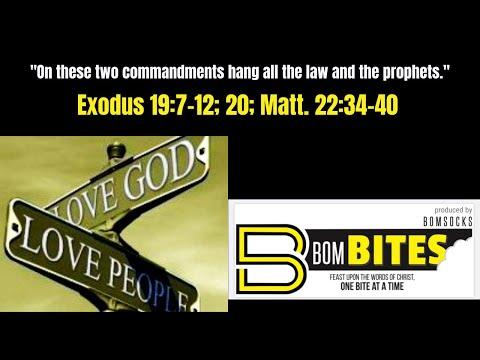 BOM-BITES Episode #535 - Exodus 19:7-12; 20; Matthew 22:34-40