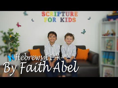 Scripture Song Hebrews 11:4 KJV 'By Faith Abel'