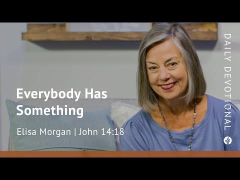 Everybody has Something | John 14:18 | Our Daily Bread Video Devotional