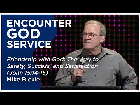 Friendship with God: The Way to Safety, Success, and Satisfaction (John 15:14-15) | Mike Bickle
