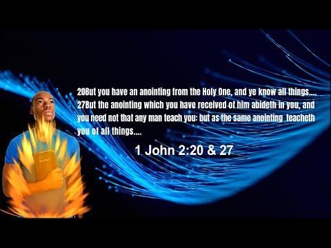"You Have An Anointing In You...and You Don't Need Any Man Teach You" (1 John 2:20;27) Mean?