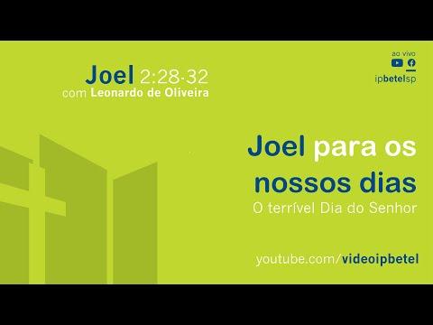 O terrível Dia do Senhor - Joel 2:28-32 | Leonardo Oliveira