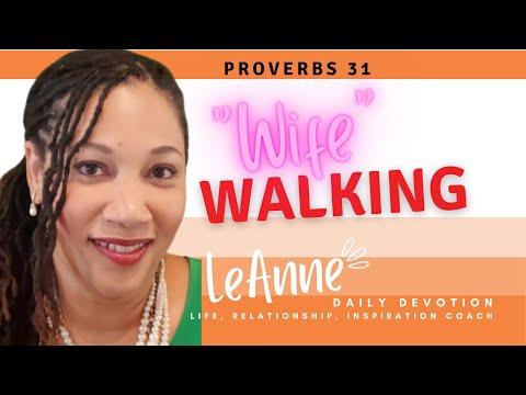 ???????? Wife Walking  |  Re-release of Daily Devotion, Proverbs 31:11????