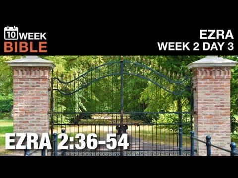 Priests, Levites, Musicians and Gatekeepers | Ezra 2:36-54 | Week 2 Day 3 Study of Ezra