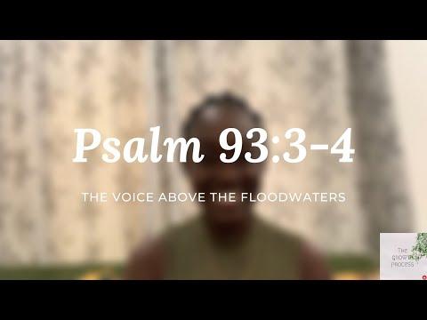 Psalm 93:3-4 (????The Voice over the floodwaters????)