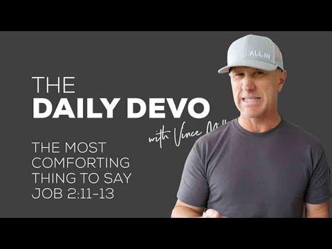 The Most Comforting Thing To Say | Devotional | Job 2:11-13