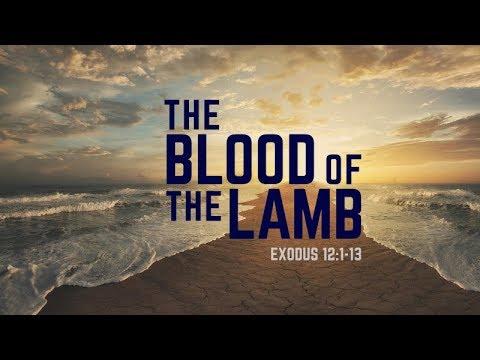 Exodus 12:1-13 | The Blood of the Lamb | Rich Jones