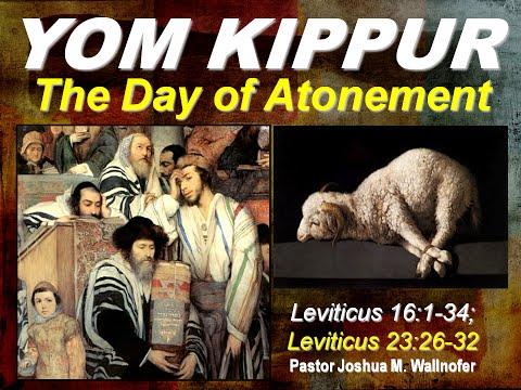 Message: "The Day of Atonement" (Leviticus 16:1-34; 23:26-32) by Pastor Wallnofer