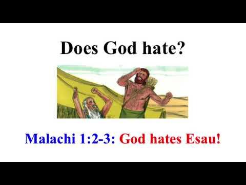Malachi 1:2-3 says God hated Esau = contradicts "God is love" equation stated in 1 John 4:7-12?