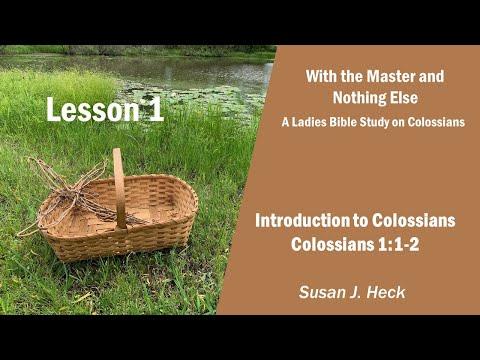 L1 – Introduction to Colossians, Colossians 1:1-2