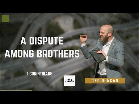 A Dispute Among Brothers - Church At A Crossroads | Ted Duncan (1 Corinthians 6:1-8)