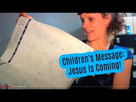 Children's Message: Jesus is Coming! Mark 13:24-37