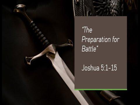 The Preparation for Battle Joshua 5:1-15