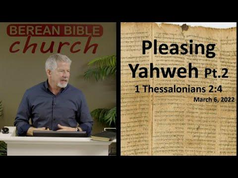 Pleasing Yahweh Pt. 2 (1 Thessalonians 2:4)