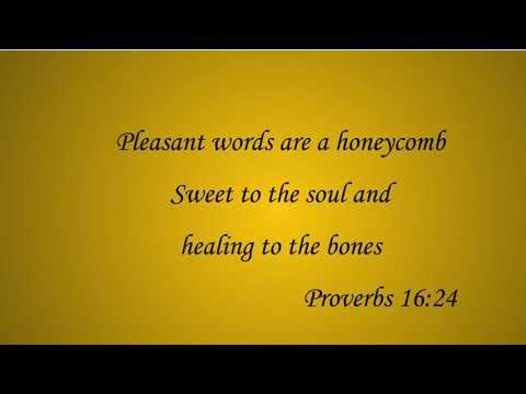 Scripture To Song: Proverbs 16:24