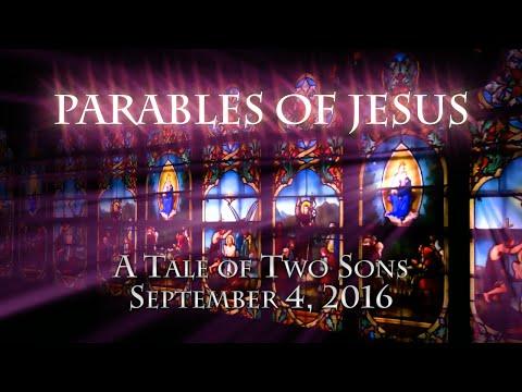 Parables - A Tale of Two Sons: Matthew 21:28-32